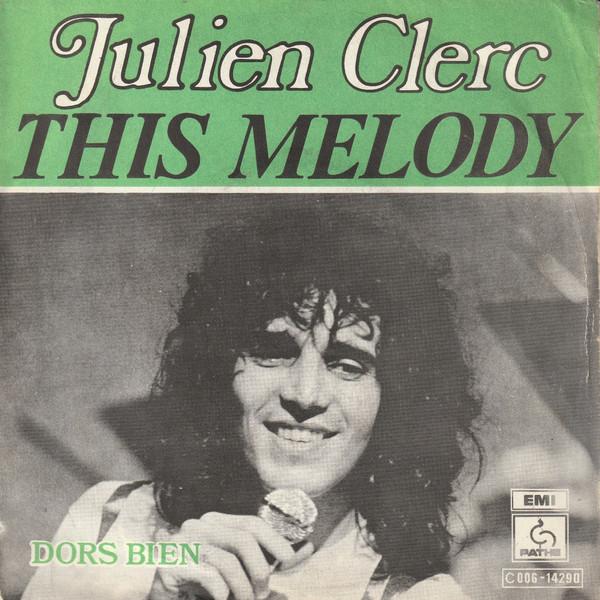 7-дюймовая пластинка JULIEN CLERC This Melody 4C00614290 EMI PATHE 1975 Бельгия Поп Б/у