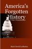 Книга America's Forgotten History: Part One. Foundations