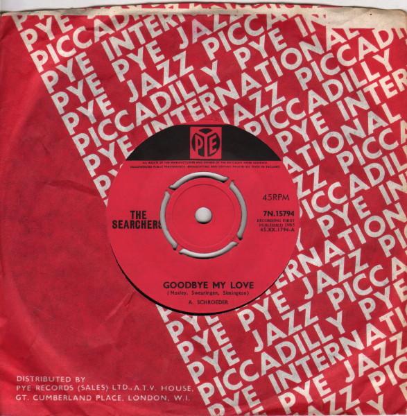 7-дюймовая пластинка SEARCHERS - Goodbye My Love 7N15794 Pye Records 1965 UK Рок Б/У