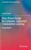 Книга Data-Driven Design for Computer-Supported Collaborative Learning : Design Matters