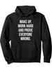 Wake Up And Work Hard To Prove Them Wrong Motivational Hoodie - Black with White Letters Loose Casual Sweatshirt Geometric Pattern