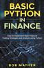 Книга Basic Python In Finance : How To Implement Financial Trading Strategies and Analysis Using Python
