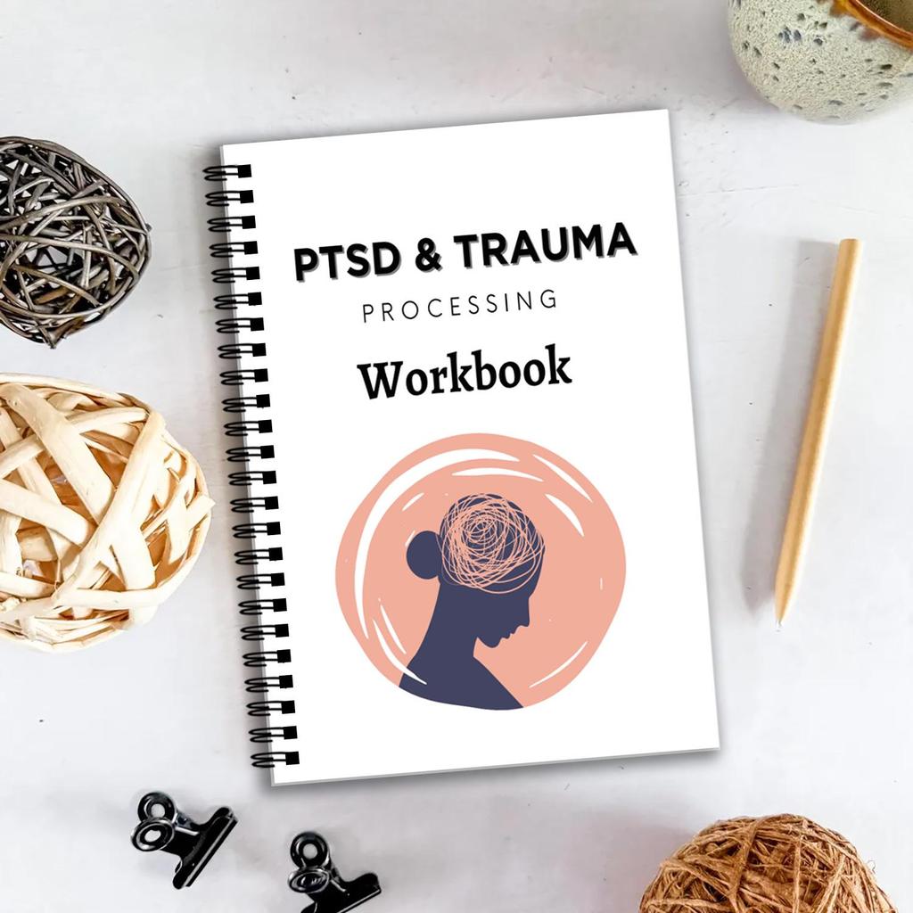 PTSD & Trauma Processing Workbook: A Guide to Healing