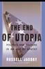 Книга The End Of Utopia : Politics and Culture In an Age of Apathy