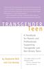 Книга The Transgender Teen : A Handbook for Parents and Professionals Supporting Transgender and Non-Binary Teens