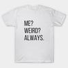 Футболка женская Me Weird Always Funny Harajuku Print Kawaii футболка летняя женская футболка с коротким рукавом топ футболка