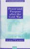 Книга Power and Purpose After the Cold War