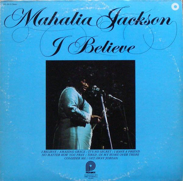 LP Record MAHALIA JACKSON - I Believe SPC3510 Pickwick 1974 US Soul/Funk Used