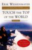 The Touch the Top of the World : A Blind Man's Journey To Climb Farther Than the Eye Can See: My Story Book