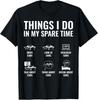 Things I Do In My Spare Time Funny Car Guy Car Enthusiast T-Shirt