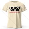 Men's I Am Not Weird Printed T-Shirt 100% Cotton Oversized Humor Graphic Tees for Women Summer Tops Quirky Streetwear