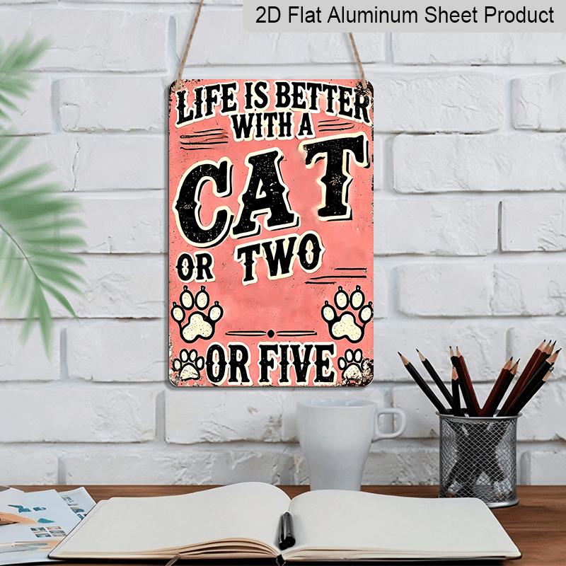 2D Flat, Vintage Metal Wall Art Sign with "Life Is Better with A Cat or Two" Quote - Rustic Distressed Pink & Black Cat Paw Print Decor for Man Cave
