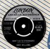 7inch Record ANDY WILLIAMS - Don't Go To Strangers 45HLA9241 London Records, 1960 UK Pop Used