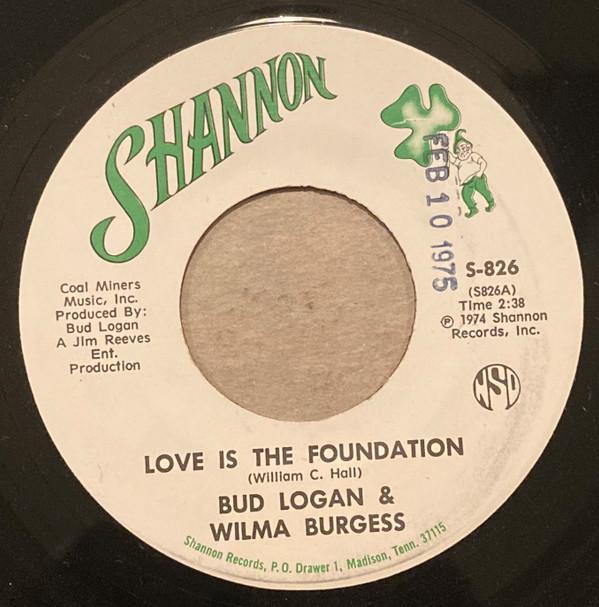 7inch Record BUD LOGAN & WILMA BURGESS - Love Is The Foundation / I'm In Lov S826 Shannon 1974 US Folk Used