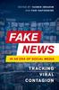 Книга Fake News In an Era of Social Media : Tracking Viral Contagion
