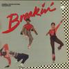 Виниловая пластинка РАЗЛИЧНЫЕ Breakin Оригинальный саундтрек к фильму 4228219191Y1 POLYDOR 1984 США Саундтреки Мюзиклы Б/у