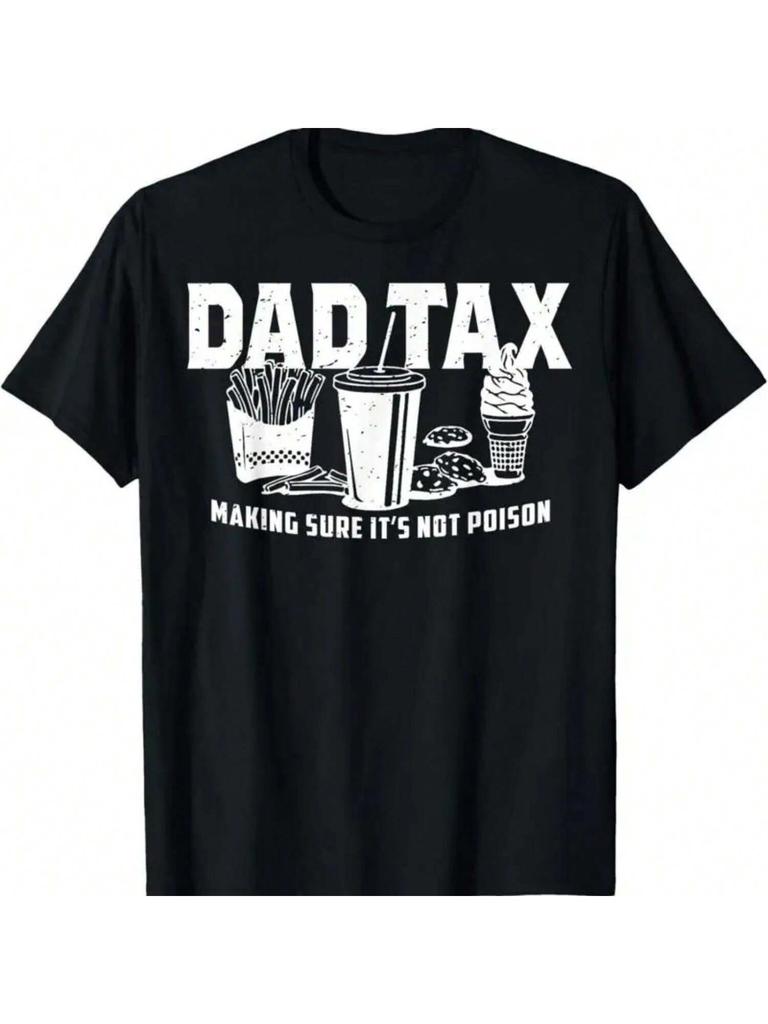 Dad Tax Making Sure It's Not Poison T Shirt
