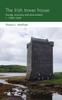Книга The Irish Tower House : Society, Economy and Environment, C. 1300???1650