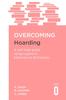 Книга Overcoming Hoarding : A Self-Help Guide Using Cognitive Behavioural Techniques