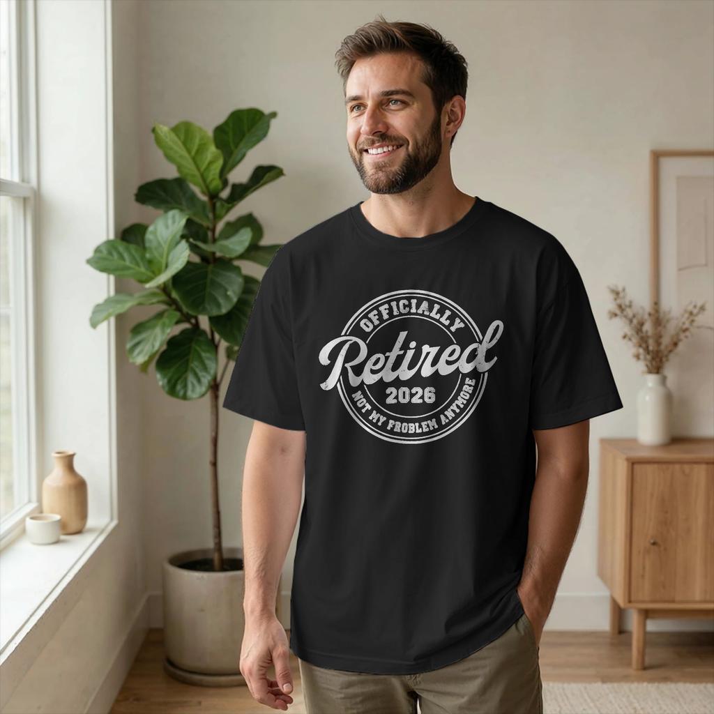 Funny Retired Not My Problem Anymore T-Shirt Men Round Collar Cotton T Shirt Funny Retirement S