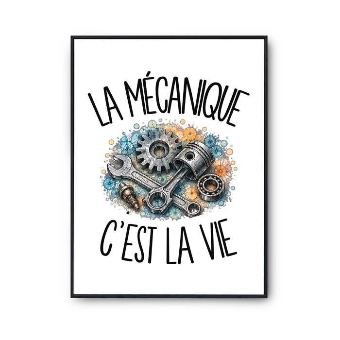 Poster La mécanique c'est la vie | Affiche Papier Photo 310 g Finition Perlée Format Taille A4 | Décoration Murale Salon Chambre