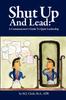 Книга Shut Up and Lead : A Communicator's Guide To Quiet Leadership