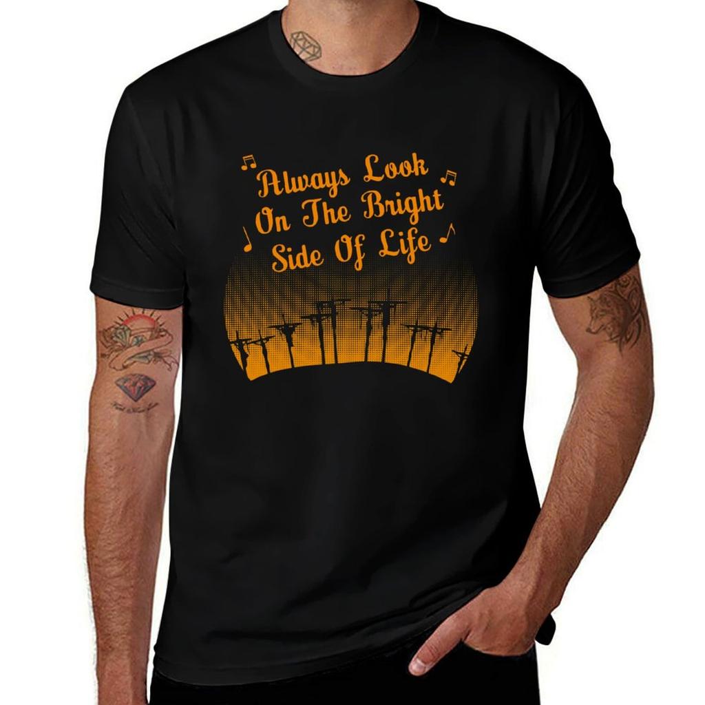 Always Look On The Bright Side Of Life Tshirt Trendy Pattern Tshirt For Unisex
