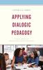 The Applying Dialogic Pedagogy : A Case Study of Discussion-Based Teaching Book