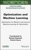 Книга Optimization and Machine Learning : Optimization for Machine Learning and Machine Learning for Optimization