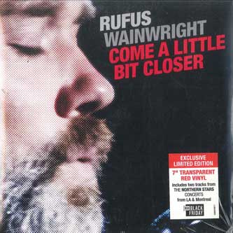 7-дюймовая пластинка RUFUS WAINWRIGHT - Come A Little Bit Closer 538545811 BMG Rights Mana 2019 US Рок