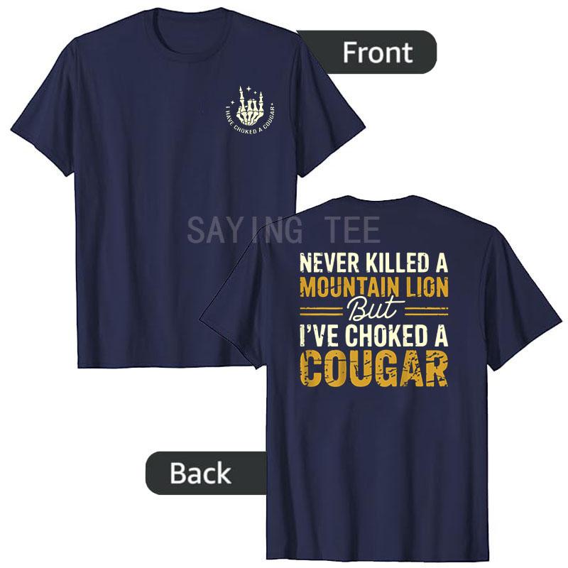 Never Killed A Mountain Lion But Ive Choked Cougar TShirt Skeleton Y2k Halloween Costume Novelty Gift Sarcastic Saying Tee Top