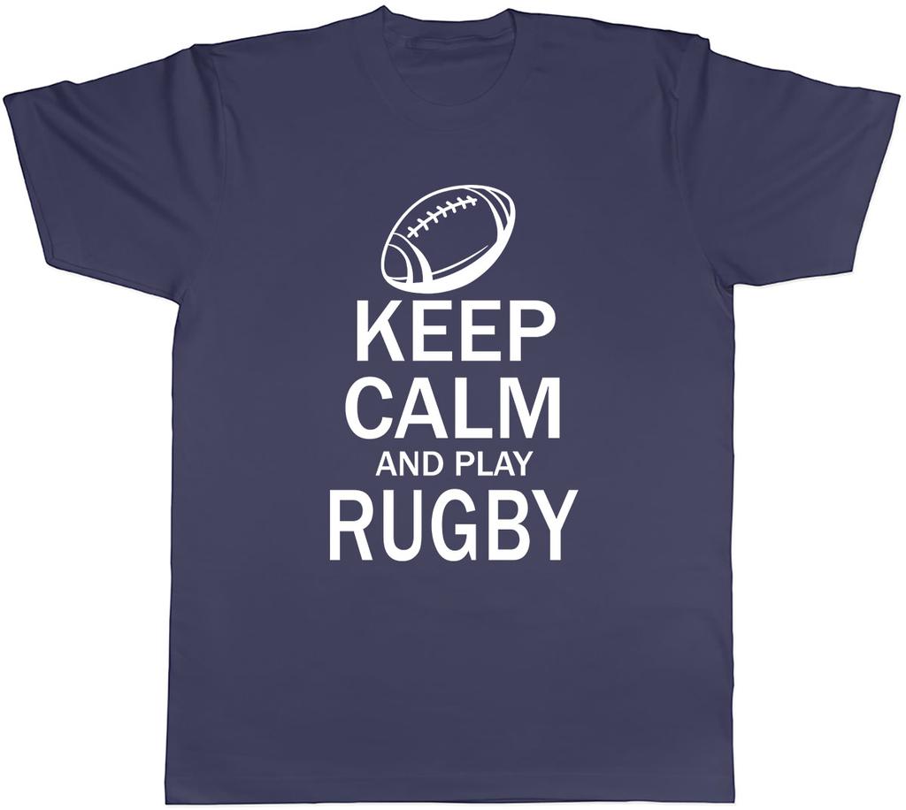 Keep Calm and Play Rugby Unisexs Unisex TShirt Tee