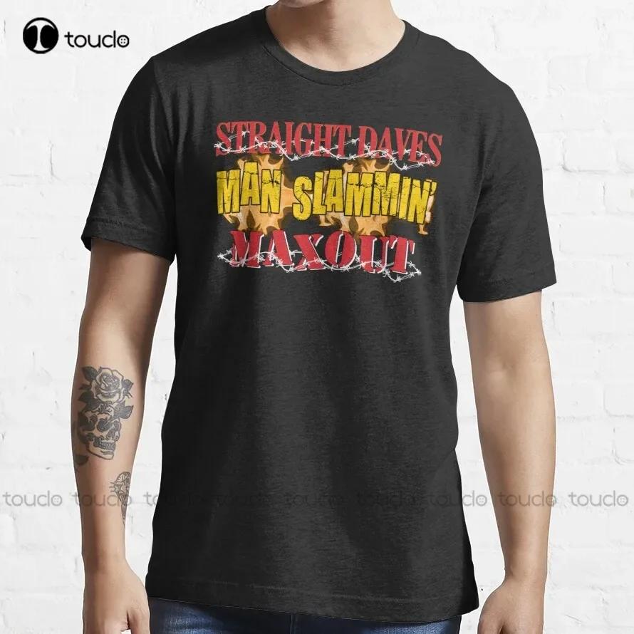 Straight Daves Unisex Slammin Max Out TShirt Kids White Tshirt Custom Aldult Teen Unisex Digital Printing Tee Shirt Xs5xl