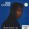 Виниловая пластинка SAM COOKE - Keep Movin' On 86271H ABKCO 2020 США Соул/Фанк