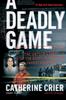 Книга A Deadly Game The Untold Story Of The Scott Peterson Investigation by Catherine Crier - Paperback