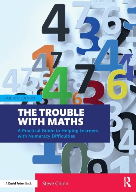 The The Trouble with Maths : A Practical Guide To Helping Learners with Numeracy Difficulties Book