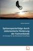 The Spitzensporterfolge Durch Zielorientierte Forderung Der Fachverbande Book
