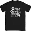 Oh Lord Save Us From Our Sin T-Shirt Christian Prayer Jesus Christ God Tee