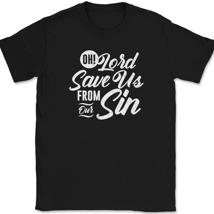 Oh Lord Save Us From Our Sin T-Shirt Christian Prayer Jesus Christ God Tee