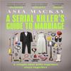 A Serial Killers Guide To Marriage by Asia Mackay Hardback Book 9781035419661