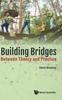 Книга Building Bridges: Between Theory And Practice