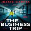 The Business Trip by Jessie Garcia Hardback Book 9781035425709