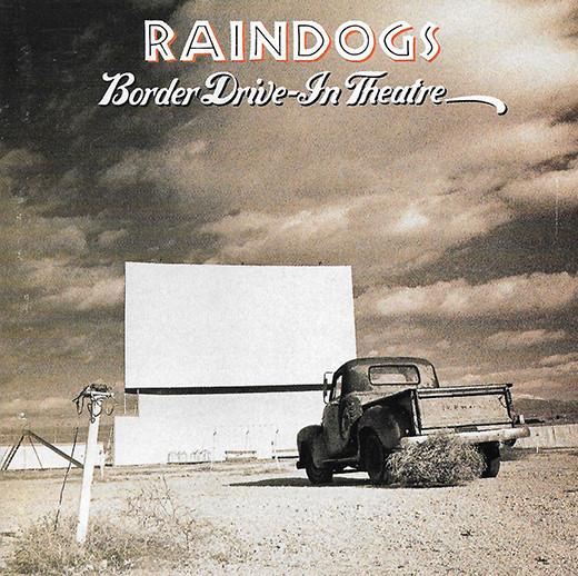 CD RAINDOGS - Border Drive-In Theatre 7916802 ATCO Records 1991 US Rock Used