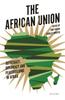 Книга The African Union : Autocracy, Diplomacy and Peacebuilding In Africa