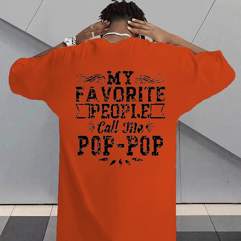 My Favorite People Call Me Pop Pop Unisexs Back Print T Shirt Graphic Tee Casual Short Sleeve Top Great Gift For Grandfather Papa