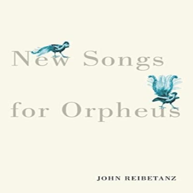 New Songs for Orpheus by John Reibetanz Paperback Book 9780228016946
