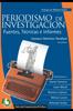 Книга Periodismo De Investigacion : Fuentes, Tecnicas E Informes : 7