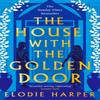 The House With the Golden Door by Elodie Harper Paperback Book 9781838933593