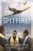The Spitfire! : The Full Story of a Unique Battle of Britain Fighter Squadron Book