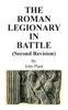 Книга The Roman Legionary In Battle (Second Revision)